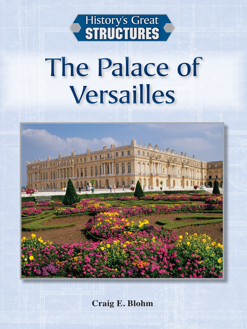 Title details for The Palace of Versailles by Craig E. Blohm - Available